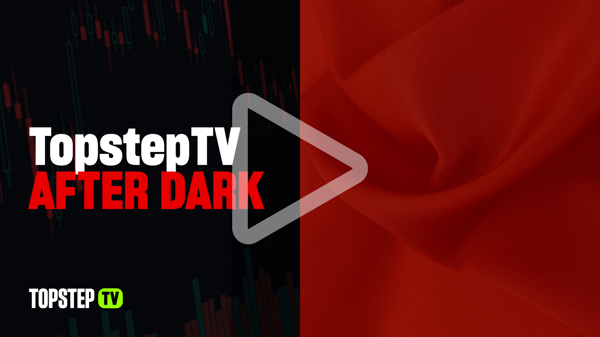 TopstepTV After Dark