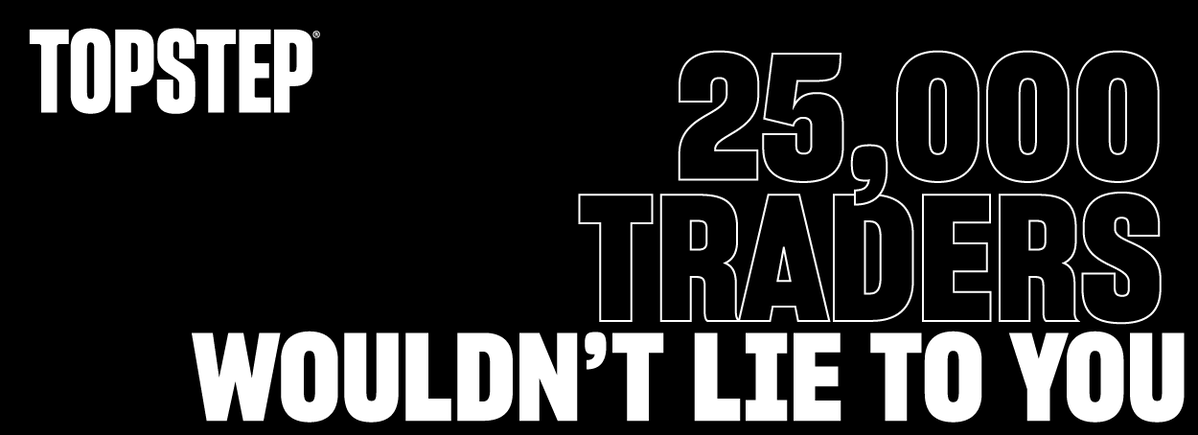 25,000 Traders Wouldn't Lie to You